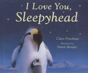 Image of I Love You Sleepyhead by Claire Freedman Hardback
