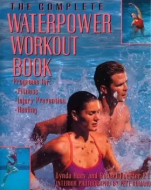 Image of The complete waterpower workout book by Lynda Huey