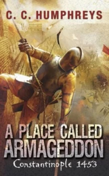 Image of A Place Called Armageddon by C.C. Humphreys Paperback