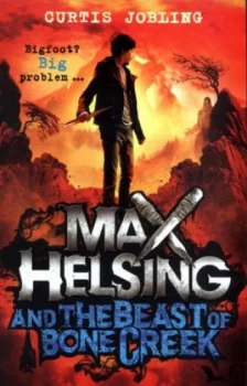 Image of Max Helsing and the Beast of Bone Creek by Curtis Jobling Book