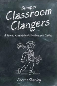 Image of Bumper Classroom Clangers by Vincent Shanley Hardback