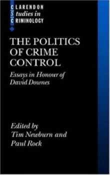 Image of The Politics of Crime Control by Tim Newburn Hardback