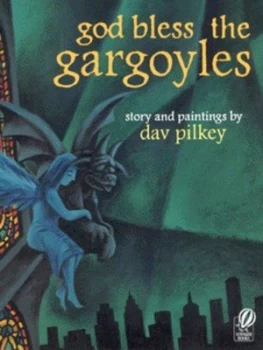 Image of God Bless the Gargoyles by Dav Pilkey Paperback