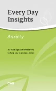 Image of Every Day Insights: Anxiety : 30 readings and reflections to help you in anxious times