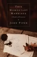 Image of this momentary marriage a parable of permanence