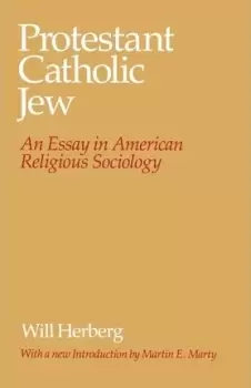 Image of Protestant--Catholic--Jew by Will Herberg