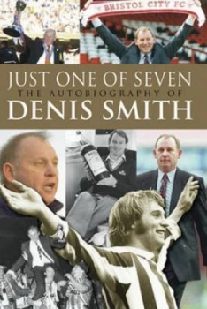 Image of Just One of Seven by Denis Smith Hardback