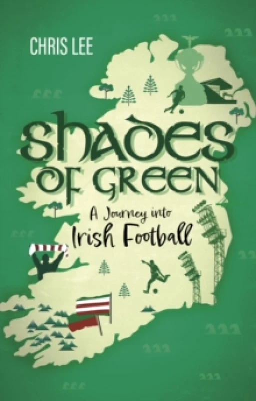 Image of Shades of Green : A Journey into Irish Football Paperback / softback