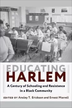 Image of Educating Harlem by Ansley T. Erickson