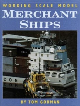 Image of Working Scale Model Merchant Ships by Tom Gorman Hardback