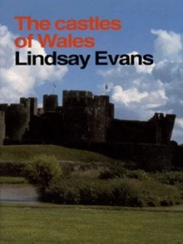 Image of The Castles of Wales by Lindsay Evans Hardback