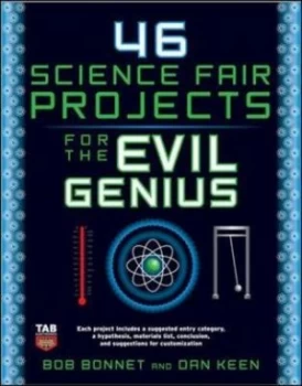 Image of 46 Science Fair Projects for the Evil Genius by Bob Bonnet Paperback