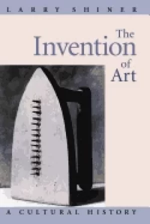 Image of invention of art a cultural history