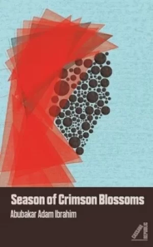 Image of Season of crimson blossoms by Abubakar Adam Ibrahim