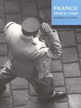 Image of France since 1945 by Robert Gildea Paperback