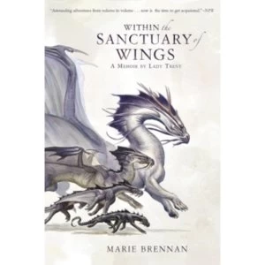 Image of Within the Sanctuary of Wings : A Memoir by Lady Trent : 5