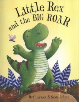 Image of Little Rex and the Big Roar by Ruth Symes and Sean Julian Book