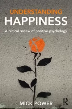 Image of Understanding HappinessA critical review of positive psychology