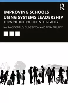 Image of Improving Schools Using Systems LeadershipTurning Intention into Reality