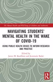 Image of Navigating Students' Mental Health in the Wake of COVID-19 Using Public Health Crises to Inform Research and Practice