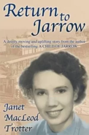 Image of Return to Jarrow by Janet MacLeod Trotter