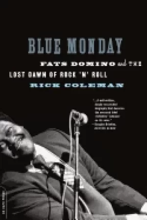 Image of blue monday fats domino and the lost dawn of rock n roll
