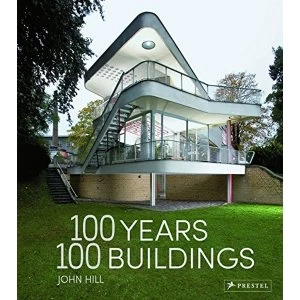 Image of 100 Years, 100 Buildings by John Hill (Hardback, 2016)