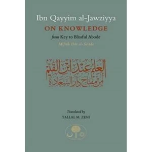 Image of Ibn Qayyim on Knowledge : From Key to the Blissful Abode