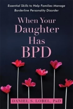 Image of When your daughter has BPD by Daniel S Lobel