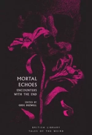 Image of Mortal echoes by Greg Buzwell
