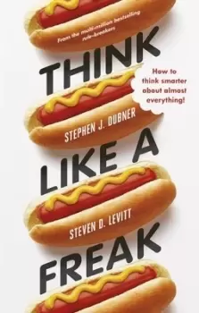 Image of Think Like a Freak by Stephen J. Dubner