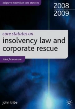 Image of Core Statutes on Insolvency Law and Corporate Rescue by John Tribe Book