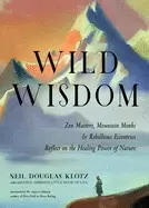 Image of wild wisdom zen masters mountain monks and rebellious eccentrics reflect on
