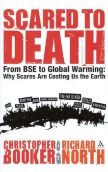 Image of Scared to Death by Christopher Booker and Richard North Hardback