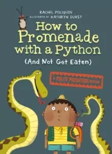 Image of How To Promenade With A Python (and Not Get Eaten)