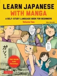 Image of Learn Japanese with Manga Volume Two : A Self-Study Language Guide (free online audio) Volume 2