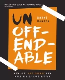 Image of Unoffendable Bible Study Guide plus Streaming Video : How Just One Change Can Make All of Life Better