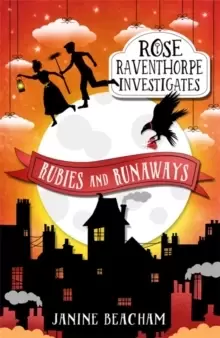 Image of Rose Raventhorpe Investigates: Rubies and Runaways : Book 2