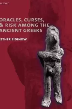 Image of Oracles, Curses, and Risk Among the Ancient Greeks by Esther Eidinow
