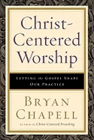 Image of christ centered worship letting the gospel shape our practice