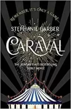 Image of Caraval: the mesmerising Sunday Times bestseller by Stephanie Garber