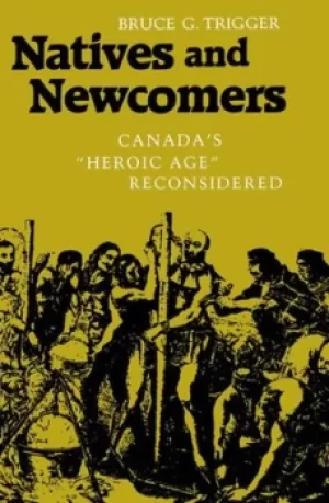 Image of Natives and Newcomers by Bruce G. Trigger
