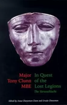 Image of In quest of the lost legions by Tony Clunn|Anna Cheeseman-Clunn|Ursula Cheeseman