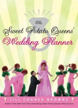 Image of The Sweet Potato Queens Wedding Planner/divorce Guide by Jill Conner Browne Paperback