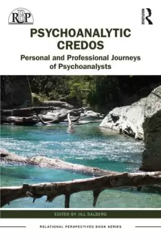 Image of Psychoanalytic CredosPersonal and Professional Journeys of Psychoanalysts