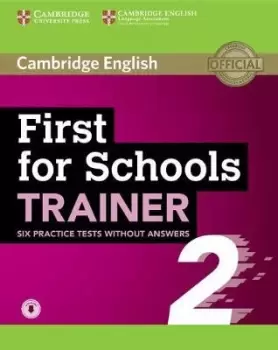 Image of First for Schools Trainer 2 6 Practice by Cambridge University Press