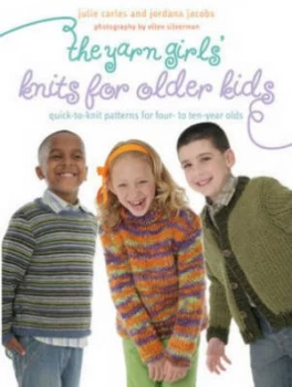 Image of The Yarn Girls Guide to Knits for Older Kids by Julie Carles and Jordana Jacobs Book
