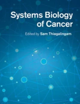 Image of Systems Biology of Cancer by Sam Thiagalingam Hardback