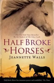 Image of Half Broke Horses by Jeannette Walls
