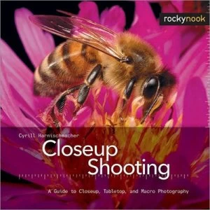 Image of Closeup Shooting by Cyrill Harnischmacher Hardback